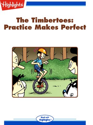 cover image of The Timbertoes: Practice Makes Perfect